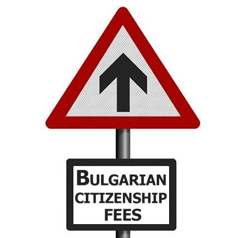 rising Bulgarian citizenship fees
